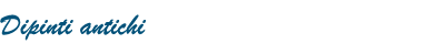 dipinti antichi